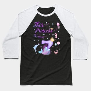 This Princess Is Now Seven Years Old 7th Girl Cute Birthday Baseball T-Shirt